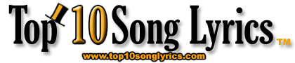 Top 10 Song Lyrics
